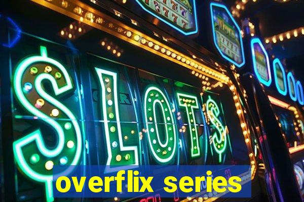 overflix series